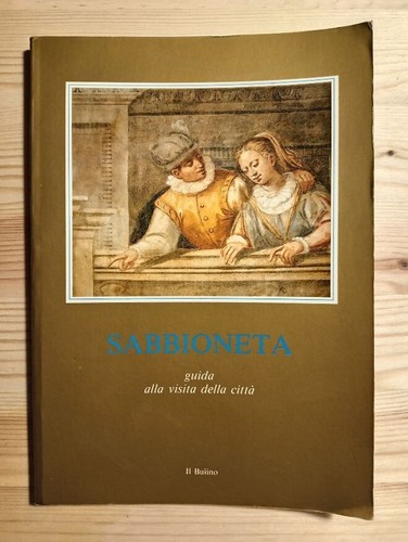 Sabbioneta guida alla visita - sabbioneta,