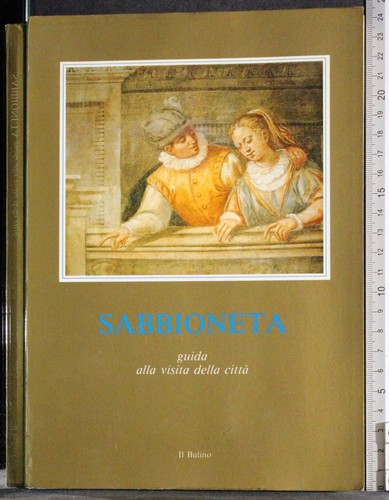 Sabbioneta guida alla - sabbioneta.,
