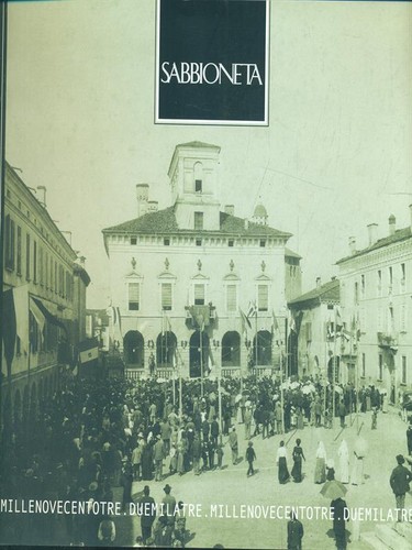 Sabbioneta millenovecentrotre - sabbioneta,