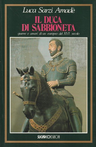 Duca sabbioneta guerre - sabbioneta.,